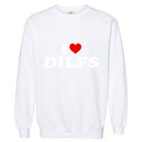 Funny I Love DILFs I Heart DILFs Red Heart Cool Garment-Dyed Sweatshirt