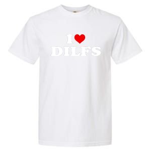 Funny I Love DILFs I Heart DILFs Red Heart Cool Garment-Dyed Heavyweight T-Shirt