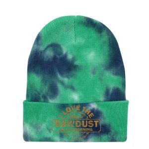 Funny I Love The Smell Of Sawdust In The Morning Carpenter Tie Dye 12in Knit Beanie