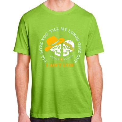 Funny I'll Love You 'Till My Lungs Give Out A Ain't Lyin' Adult ChromaSoft Performance T-Shirt