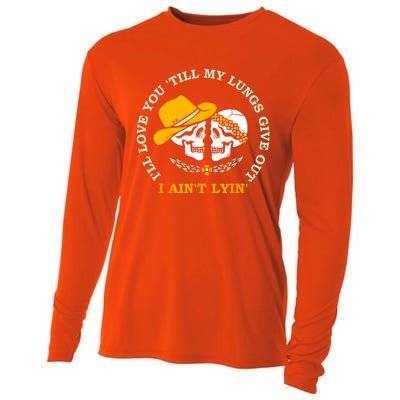 Funny I'll Love You 'Till My Lungs Give Out A Ain't Lyin' Cooling Performance Long Sleeve Crew