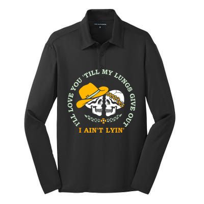 Funny I'll Love You 'Till My Lungs Give Out A Ain't Lyin' Silk Touch Performance Long Sleeve Polo