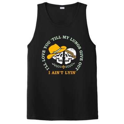 Funny I'll Love You 'Till My Lungs Give Out A Ain't Lyin' PosiCharge Competitor Tank