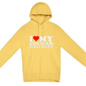 Funny I Love My Cougar Girlfriend I Heart My Cougar Girlfriend Gf Premium Pullover Hoodie