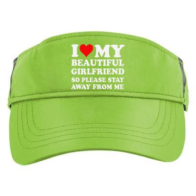 Funny I Love My Girlfriend So Please Stay Away From Me Gf Adult Drive Performance Visor