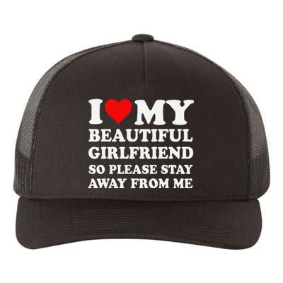 Funny I Love My Girlfriend So Please Stay Away From Me Gf Yupoong Adult 5-Panel Trucker Hat