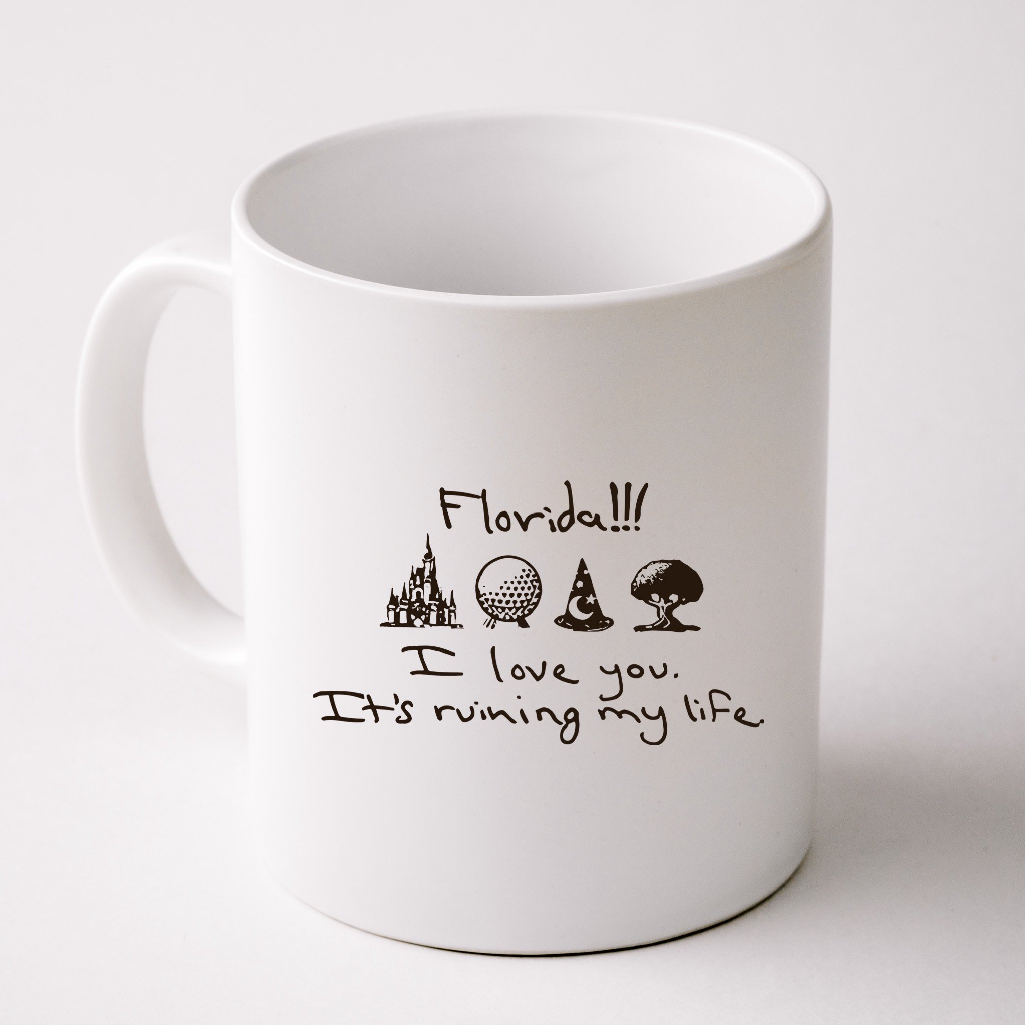 Florida I Love You ItS Ruining My Life Mug