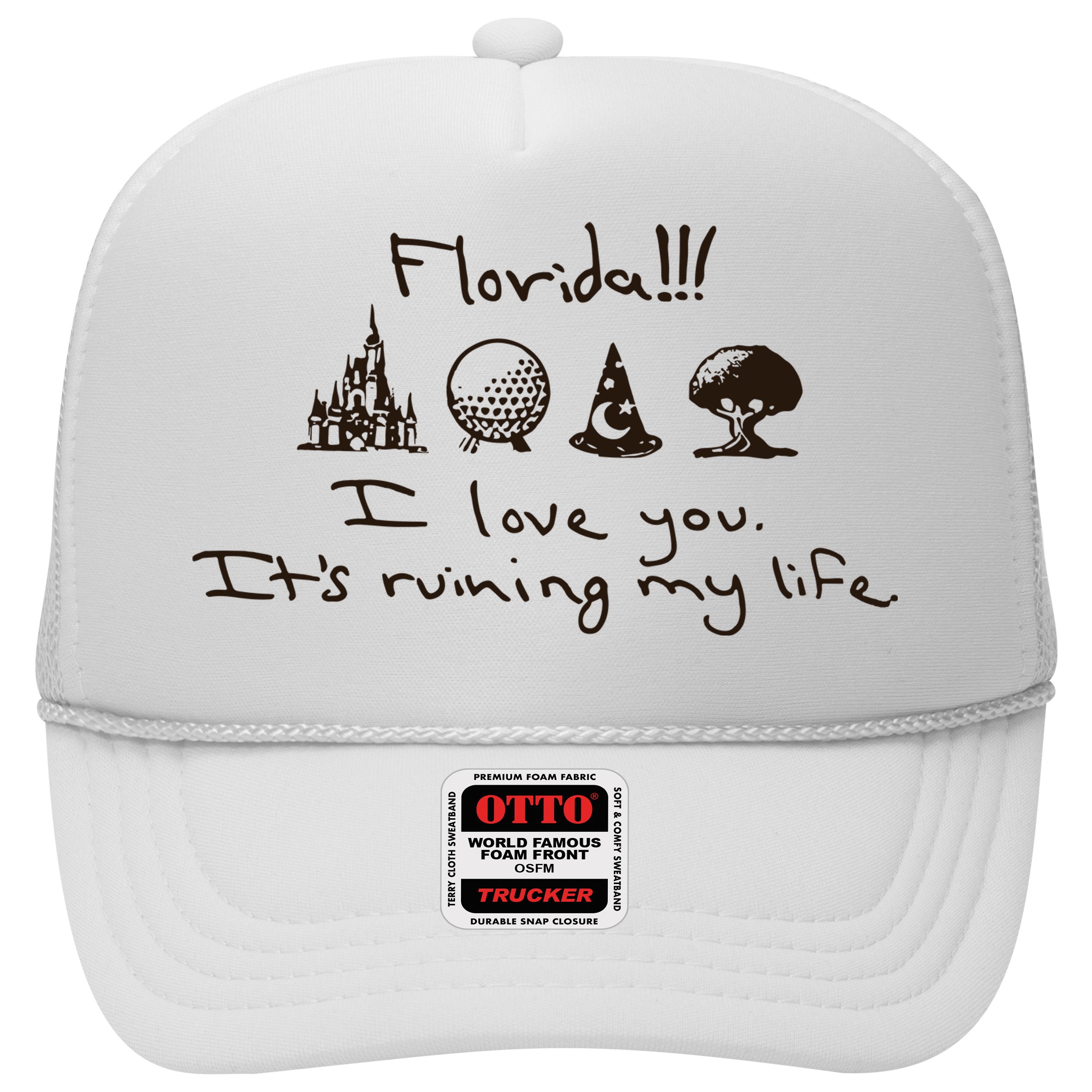 Florida I Love You ItS Ruining My Life Hat