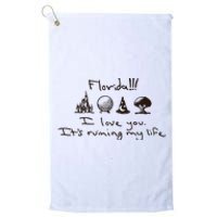 Florida I Love You ItS Ruining My Life Platinum Collection Golf Towel