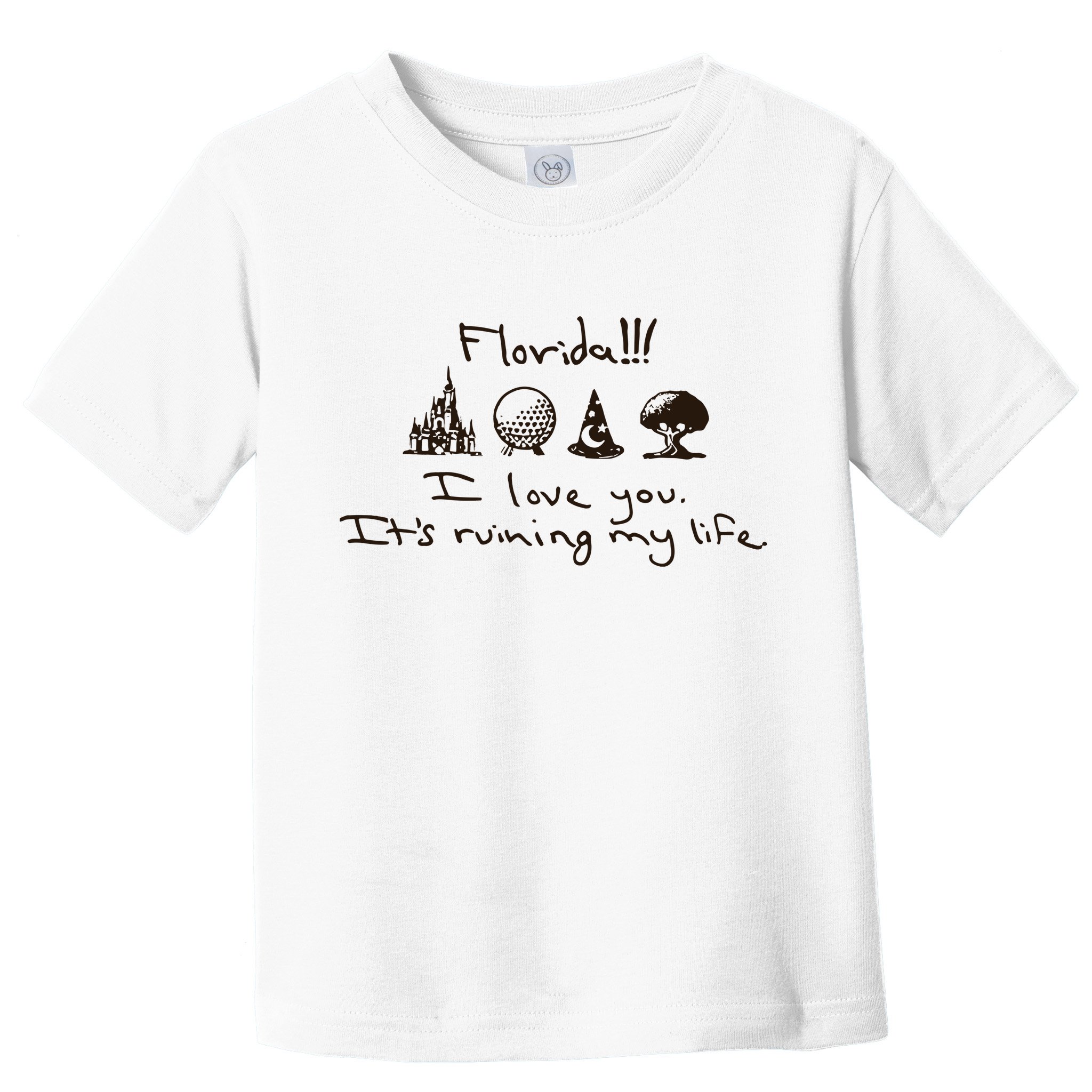 Florida I Love You ItS Ruining My Life Toddler T-Shirt