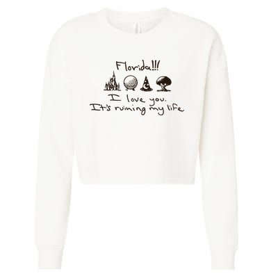 Florida I Love You ItS Ruining My Life Cropped Pullover Crew