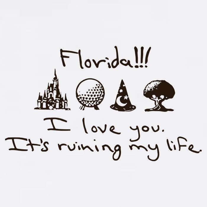 Florida I Love You ItS Ruining My Life Womens T-Shirt