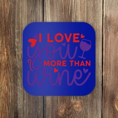 Funny I Love You More Than Wine Valentines Day Cool Gift Coaster