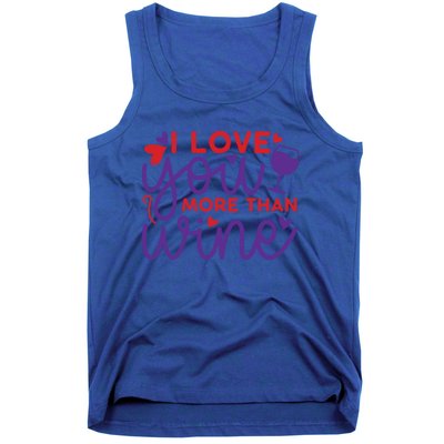 Funny I Love You More Than Wine Valentines Day Cool Gift Tank Top