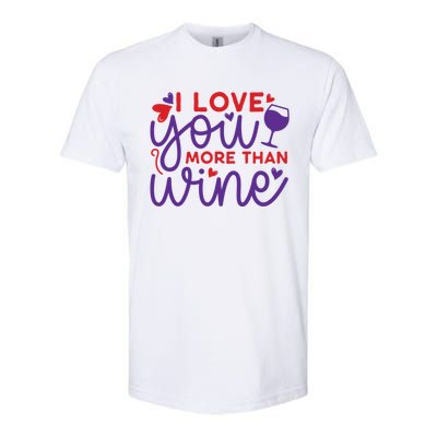 Funny I Love You More Than Wine Valentines Day Cool Gift Softstyle CVC T-Shirt