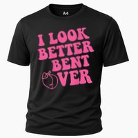 Funny i look better bent over Quote apparel cool saying Cooling Performance Crew T-Shirt