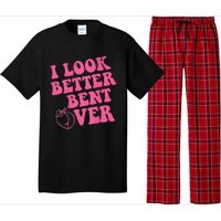 Funny i look better bent over Quote apparel cool saying Pajama Set