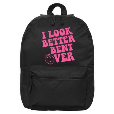 Funny i look better bent over Quote apparel cool saying 16 in Basic Backpack