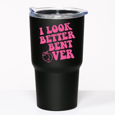 Funny i look better bent over Quote apparel cool saying Tumbler