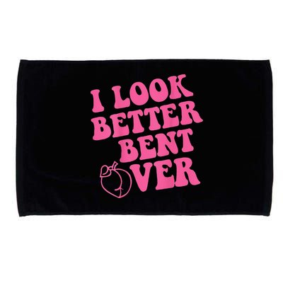 Funny i look better bent over Quote apparel cool saying Microfiber Hand Towel