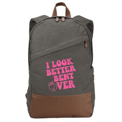 Funny i look better bent over Quote apparel cool saying Cotton Canvas Backpack