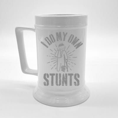 Funny Injury Leg I Do All My Own Stunts Get Well Gift Beer Stein