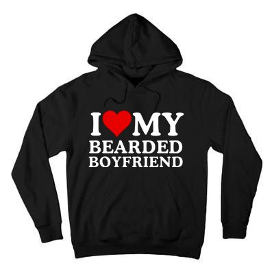 Funny I Love My Bearded Boyfriend I Love My Boyfriend Boyfriends With Beards Tall Hoodie