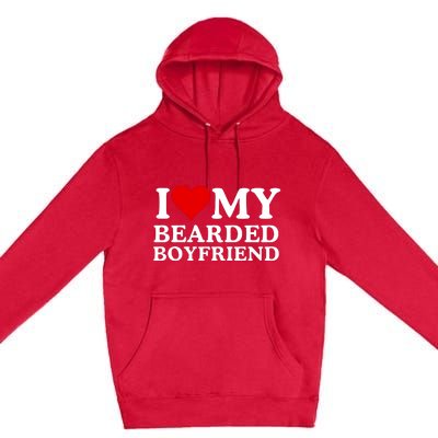 Funny I Love My Bearded Boyfriend I Love My Boyfriend Boyfriends With Beards Premium Pullover Hoodie