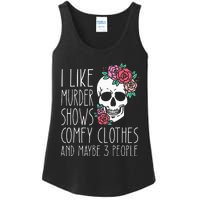 Funny I Like Murder Shows Comfy Clothes And Maybe 3 People Ladies Essential Tank