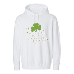 Funny I Love Drunk St Patrick’s Day Ing Gift Garment-Dyed Fleece Hoodie