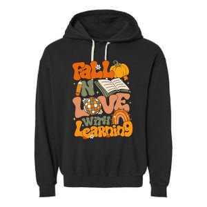 Fall In Love With Learning Autum Thanksgiving Teacher Garment-Dyed Fleece Hoodie