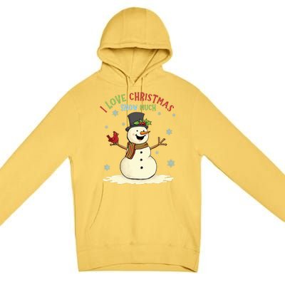 Funny I Love Christmas Snow Much Cute Snowman Premium Pullover Hoodie