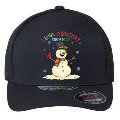 Funny I Love Christmas Snow Much Cute Snowman Flexfit Unipanel Trucker Cap