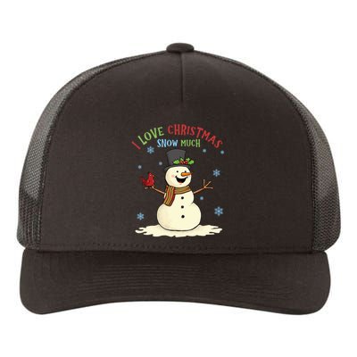 Funny I Love Christmas Snow Much Cute Snowman Yupoong Adult 5-Panel Trucker Hat