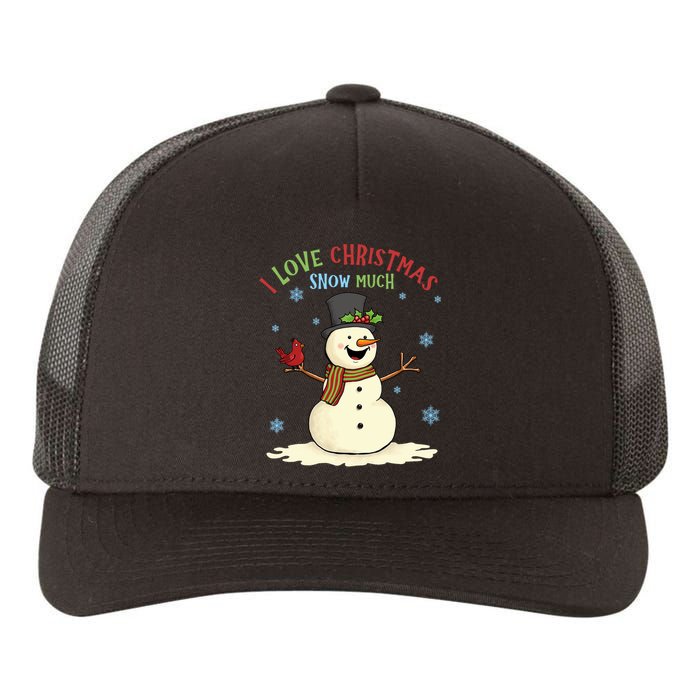 Funny I Love Christmas Snow Much Cute Snowman Yupoong Adult 5-Panel Trucker Hat