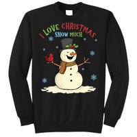 Funny I Love Christmas Snow Much Cute Snowman Sweatshirt