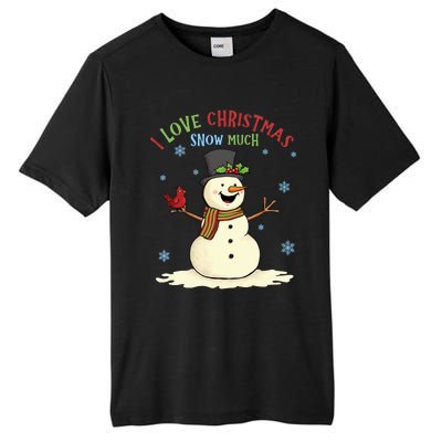 Funny I Love Christmas Snow Much Cute Snowman Tall Fusion ChromaSoft Performance T-Shirt