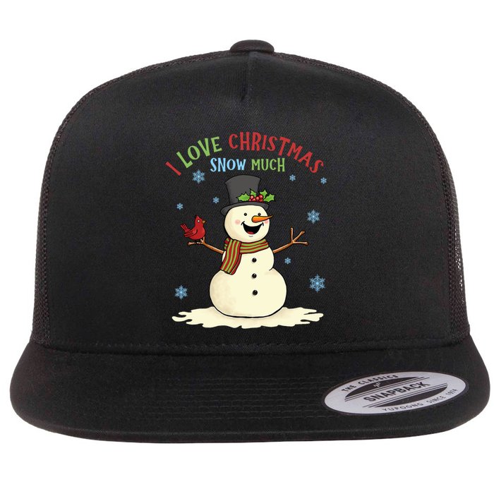 Funny I Love Christmas Snow Much Cute Snowman Flat Bill Trucker Hat