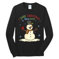 Funny I Love Christmas Snow Much Cute Snowman Tall Long Sleeve T-Shirt