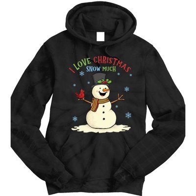 Funny I Love Christmas Snow Much Cute Snowman Tie Dye Hoodie