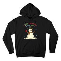 Funny I Love Christmas Snow Much Cute Snowman Tall Hoodie