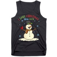 Funny I Love Christmas Snow Much Cute Snowman Tank Top