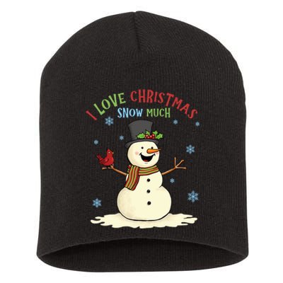 Funny I Love Christmas Snow Much Cute Snowman Short Acrylic Beanie