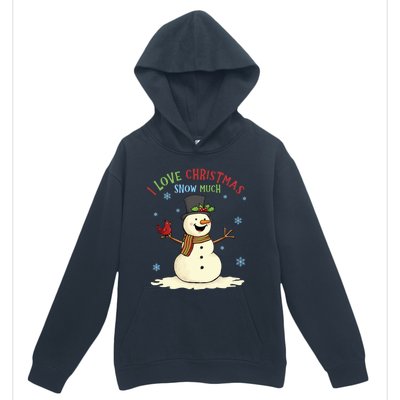 Funny I Love Christmas Snow Much Cute Snowman Urban Pullover Hoodie