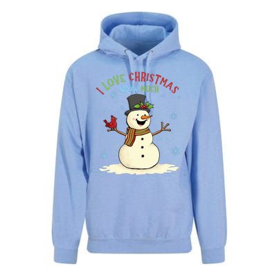 Funny I Love Christmas Snow Much Cute Snowman Unisex Surf Hoodie