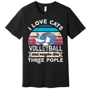 funny I love Cats Volleyball and like Three People Premium T-Shirt