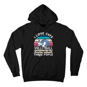 funny I love Cats Volleyball and like Three People Tall Hoodie