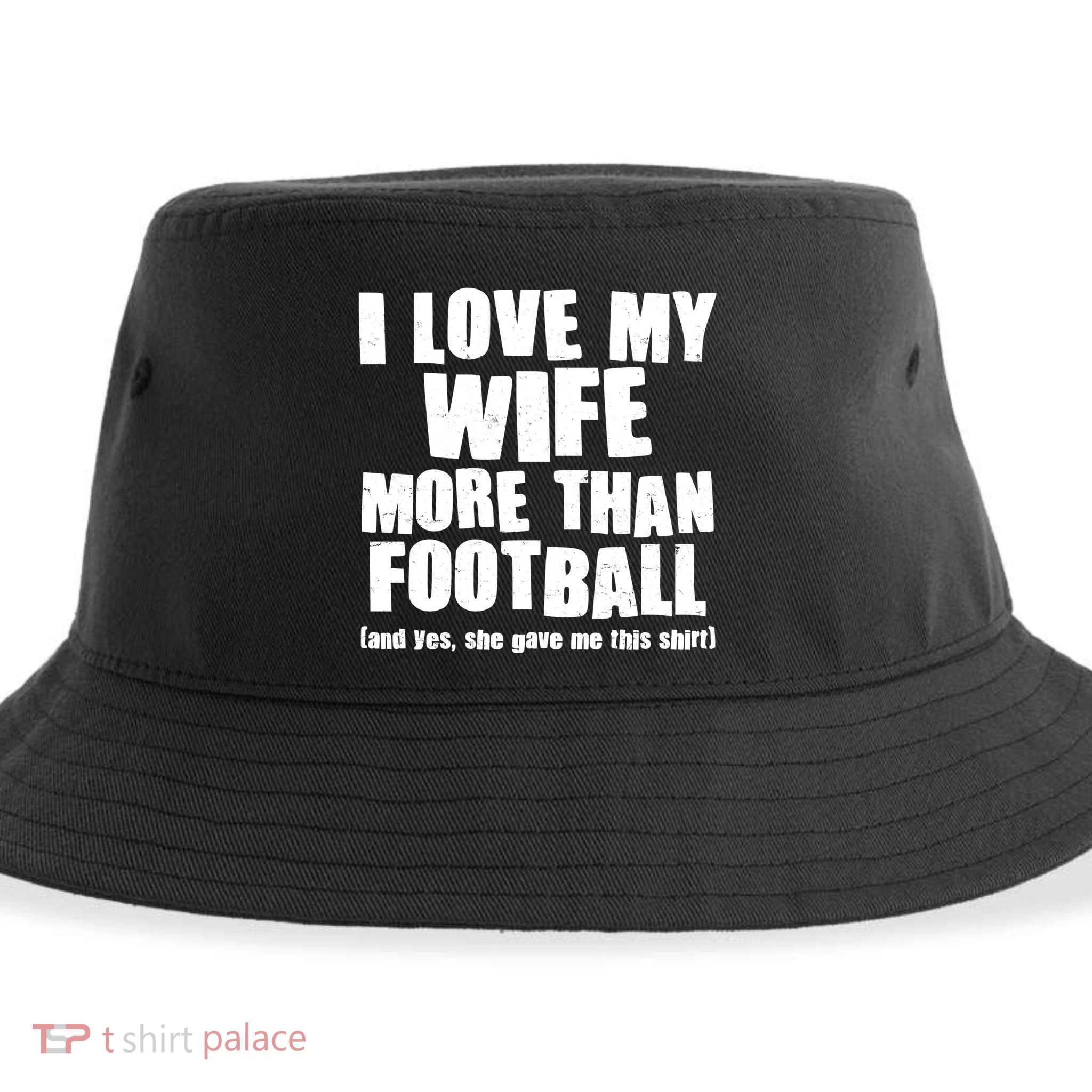 Funny I Love My Wife More Than Football Sustainable Bucket Hat