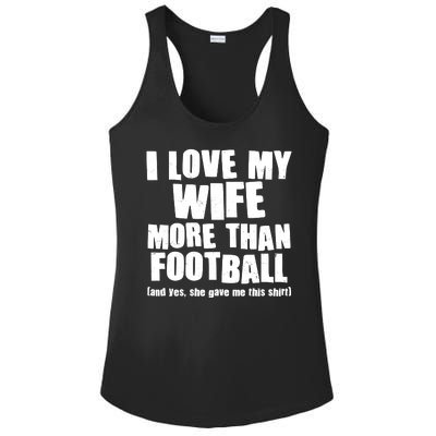 Funny I Love My Wife More Than Football Ladies PosiCharge Competitor Racerback Tank