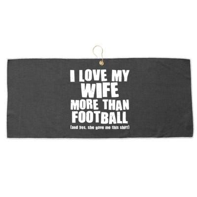 Funny I Love My Wife More Than Football Large Microfiber Waffle Golf Towel